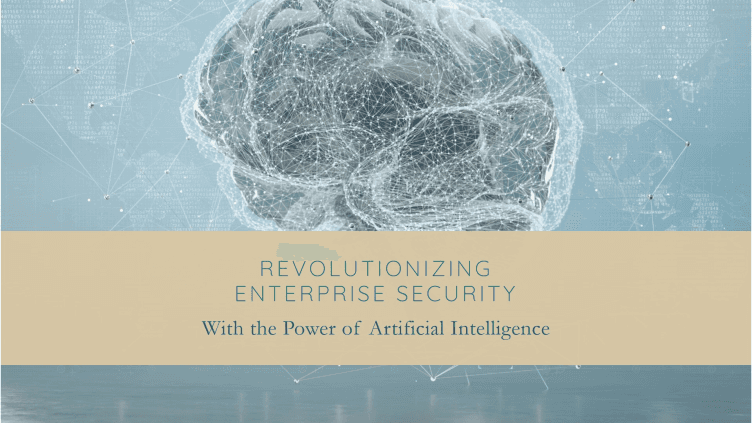 Artificial Intelligence: Revolutionizing Enterprise Security